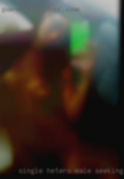 Single hetero male seeking sexual discreet fun.
