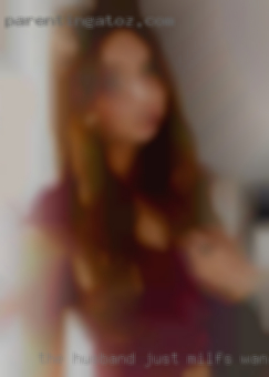 The husband just milfs wants horny to watch near Ormond Beach.